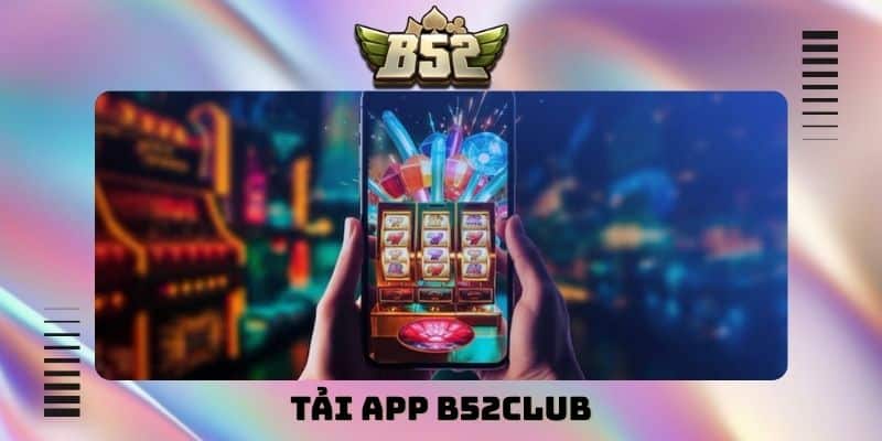 tải app B52club