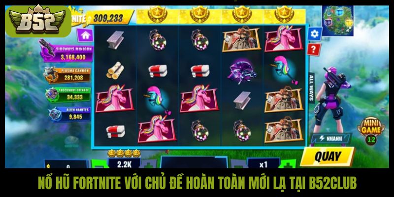Nổ hũ Fortnite với chủ đề hoàn toàn mới lạ tại B52Club